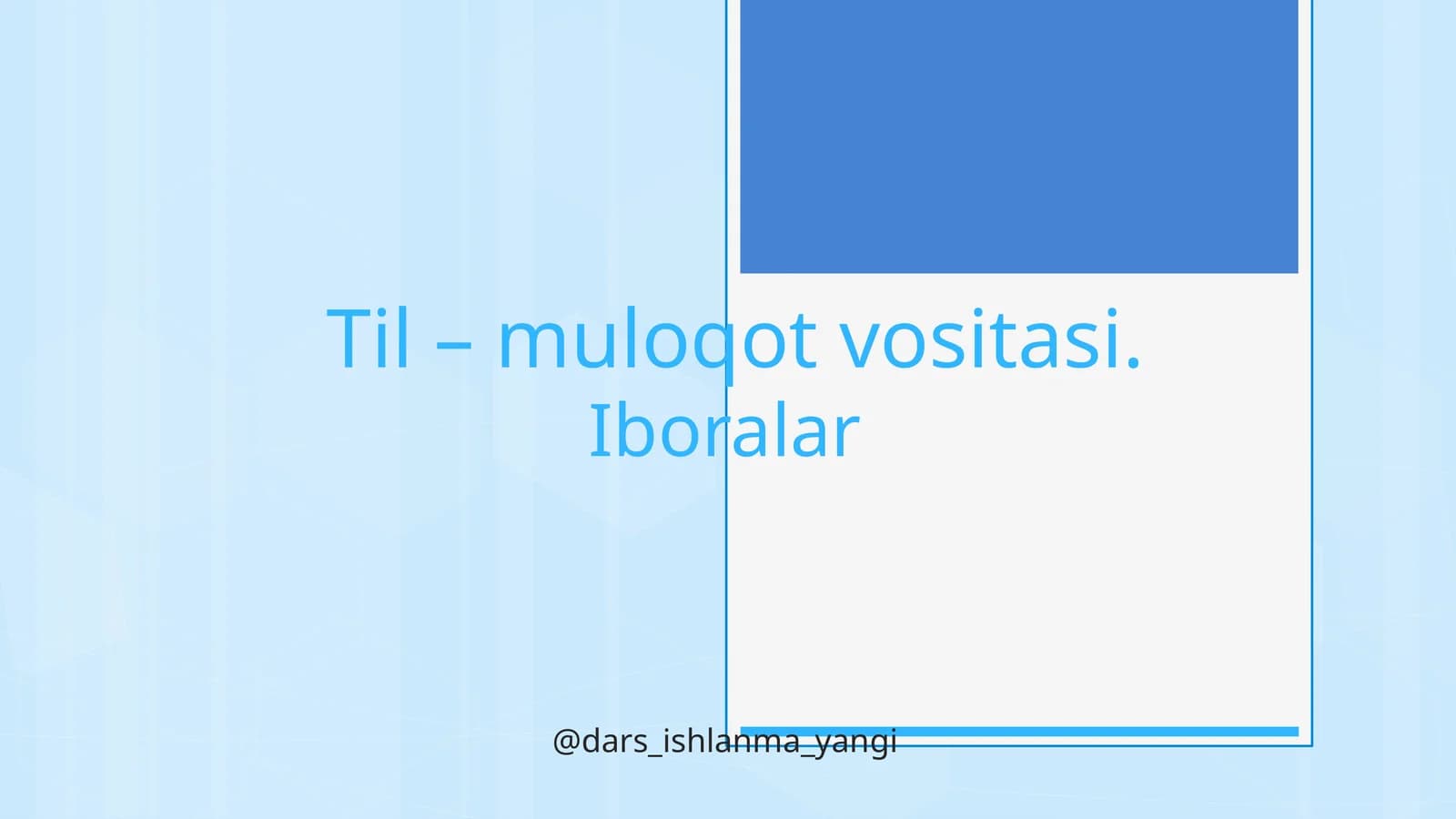 Til – muloqot vositasi (1-dars)