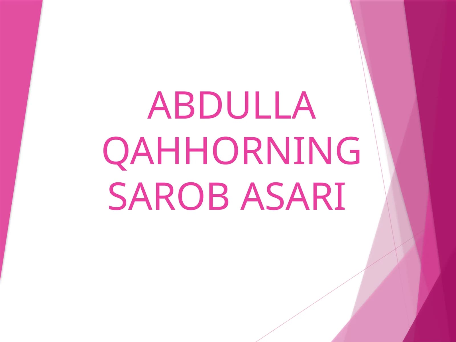 ABDULLA QAHHORNING SAROB ASARI