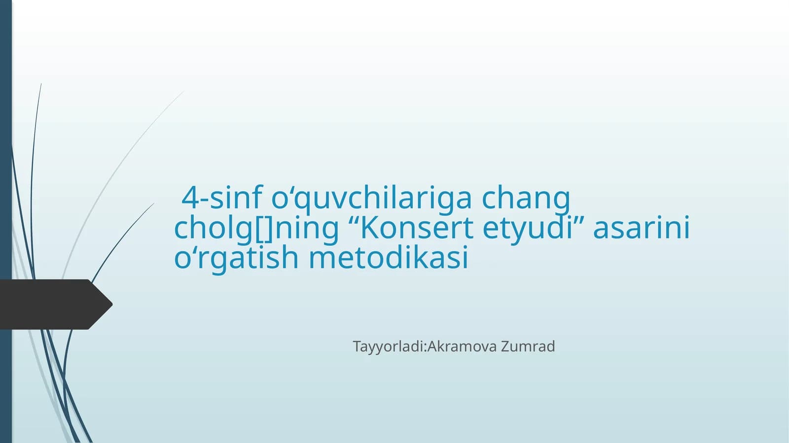 4-sinf o‘quvchilariga chang cholg[]ning “Konsert etyudi” asarini o‘rgatish metodikasi