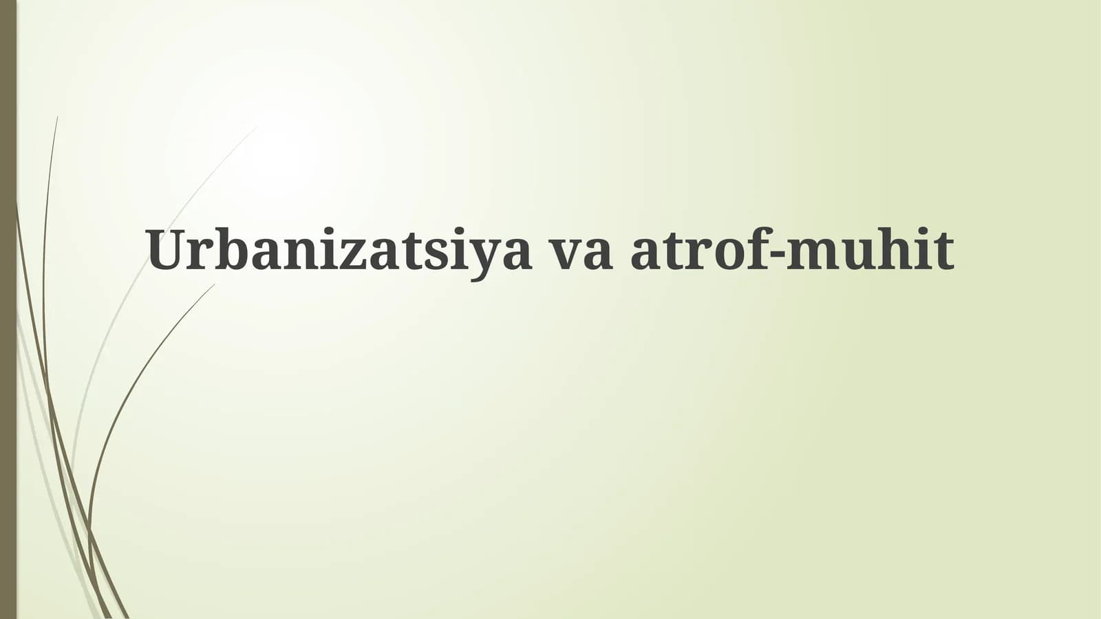Urbanizatsiya va atrof-muhitga ta'siri