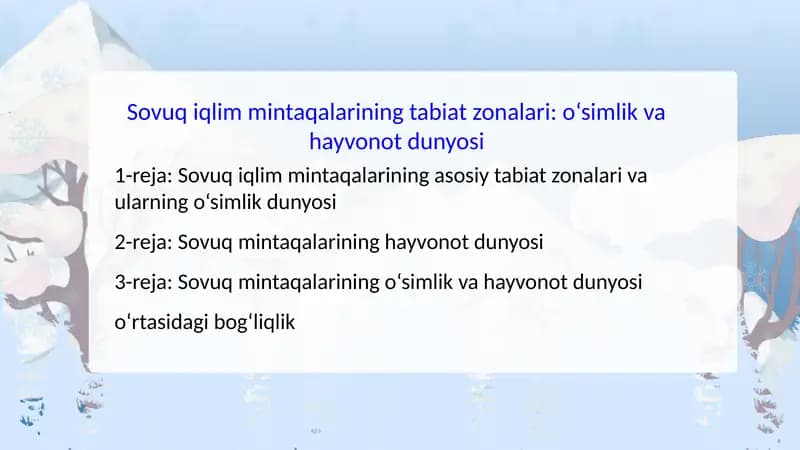 Sovuq iqlim mintaqalarining tabiat zonalari: o‘simlik va hayvonot dunyosi