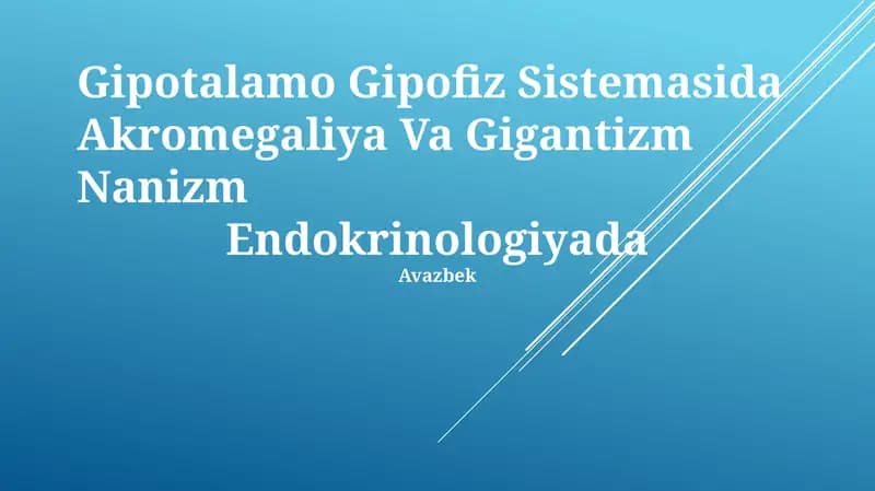 Gipotalamo Gipofiz Sistemasida Akromegaliya Va Gigantizm Nanizm