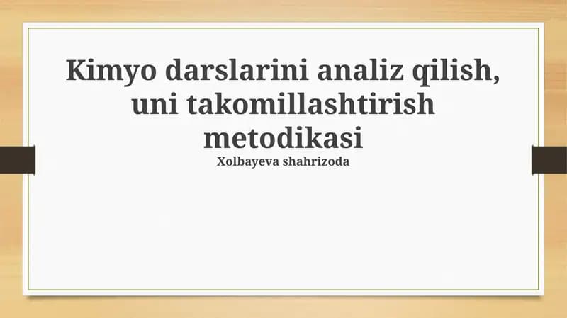 Kimyo darslarini analiz qilish, uni takomillashtirish metodikasi