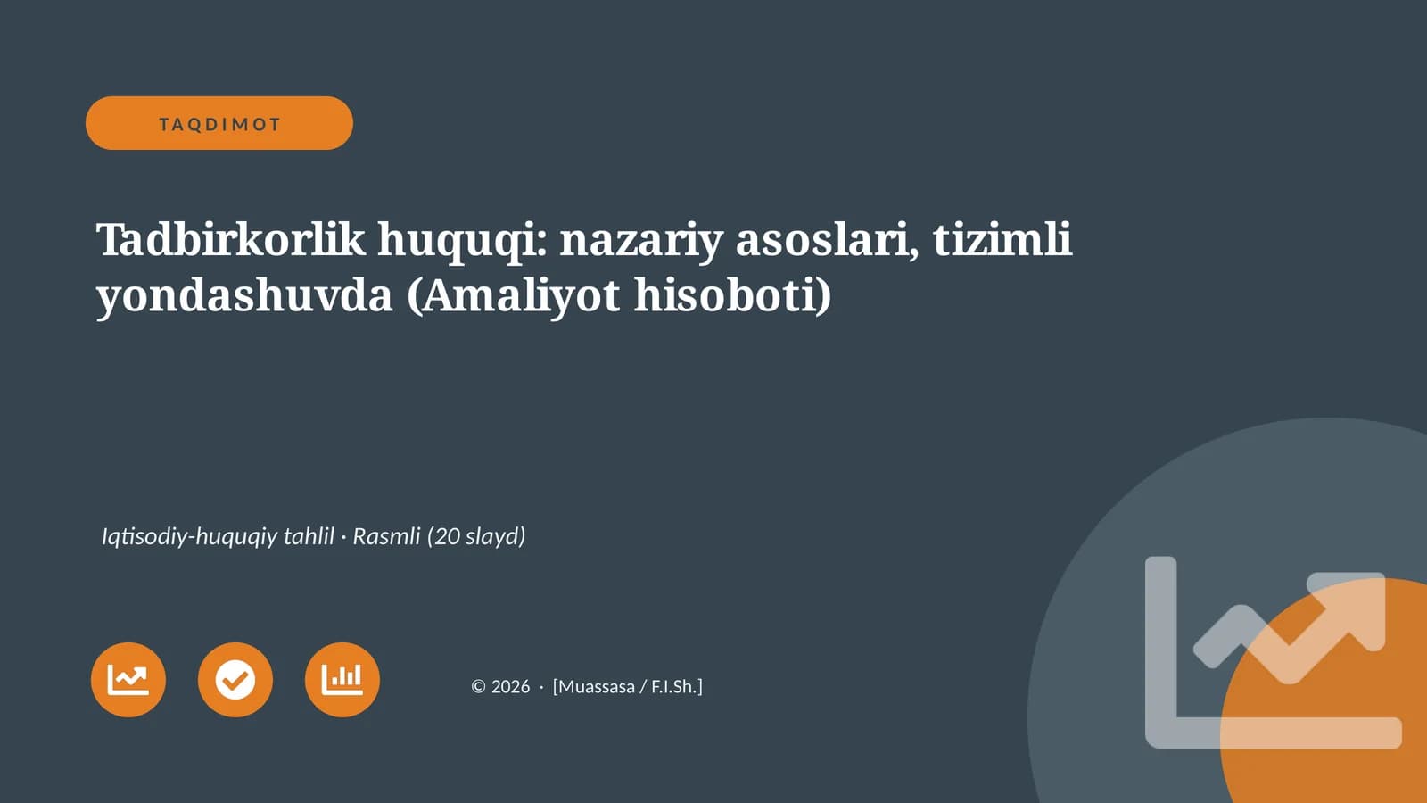 Tadbirkorlik huquqi: nazariy asoslari, tizimli yondashuvda (Amaliyot hisoboti)