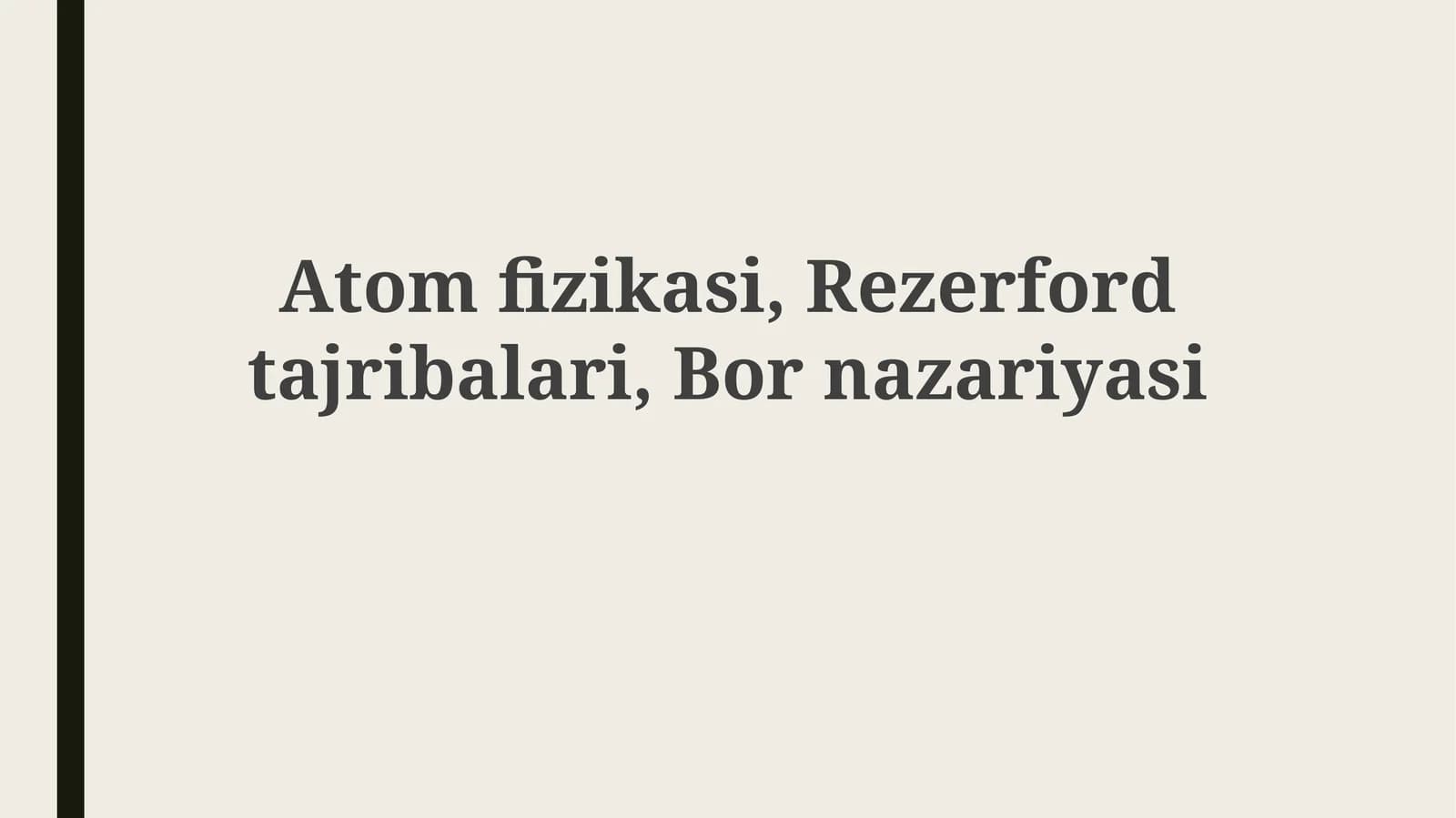 Atomfizikasi,Rezerfordtajribalari, Bornazariyasi