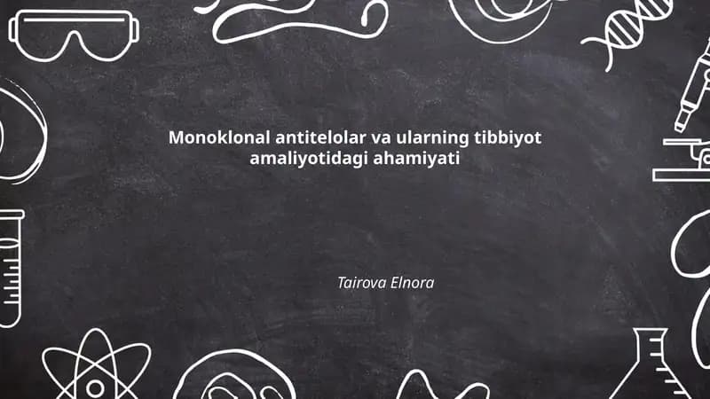 Monoklonal antitelolar va ularning tibbiyot amaliyotidagi ahamiyati