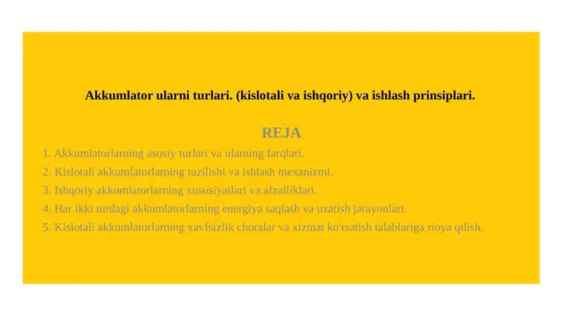 Akkumlator ularni turlari. (kislotali va ishqoriy) va ishlash prinsiplari.