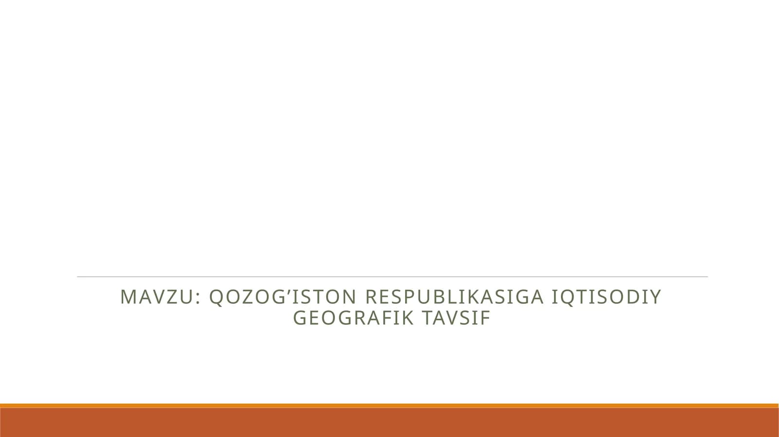 Qozog’iston Respublikasiga iqtisodiy geografik tavsif