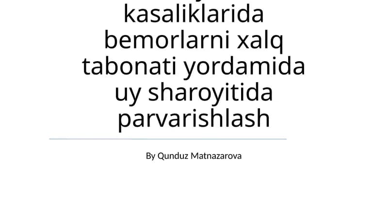 Nafas yo'lari kasaliklarida bemorlarni xalq tabonati yordamida uy sharoyitida parvarishlash