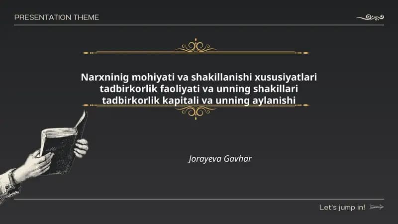 Narxninig mohiyati va shakillanishi xususiyatlari tadbirkorlik faoliyati va unning shakillari tadbirkorlik kapitali va unning aylanishi