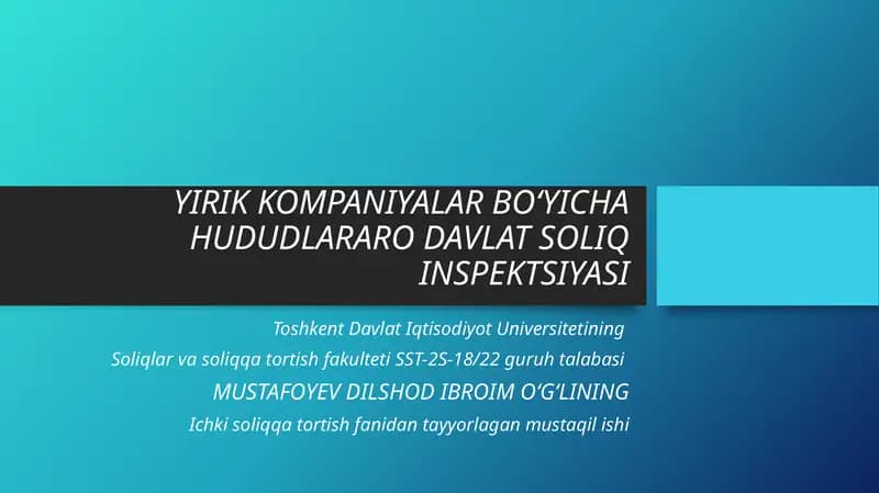 YIRIK KOMPANIYALAR BO‘YICHA HUDUDLARARO DAVLAT SOLIQ INSPEKTSIYASI