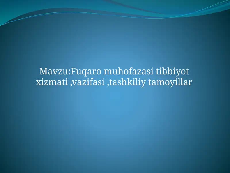 Fuqaromuhofazasi tibbiyot xizmati, vazifasi, tashkiliyot tamoyillar