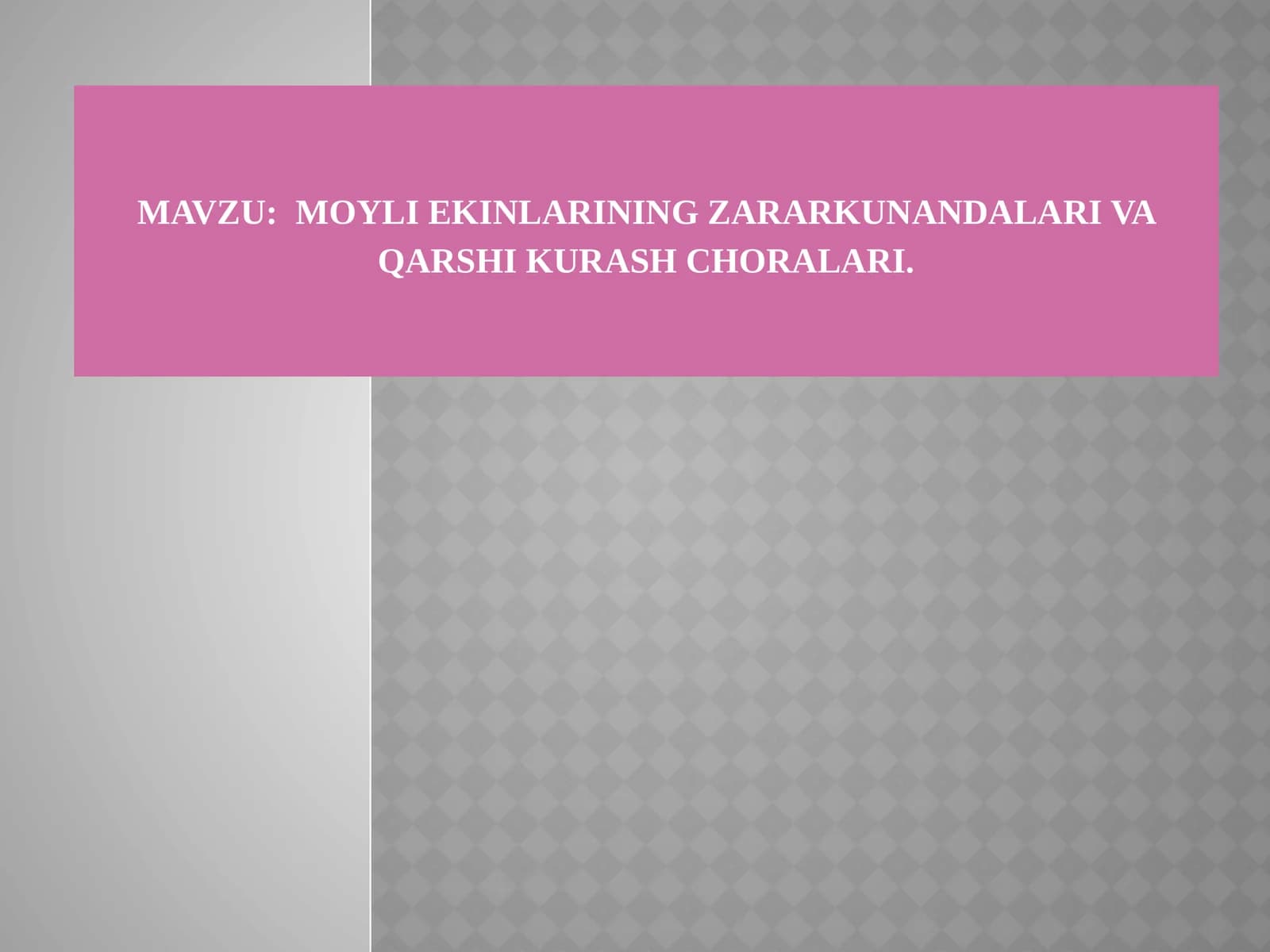 MOYLI EKINLARINING ZARARKUNANDALARI VA QARSHI KURASH CHORALARI