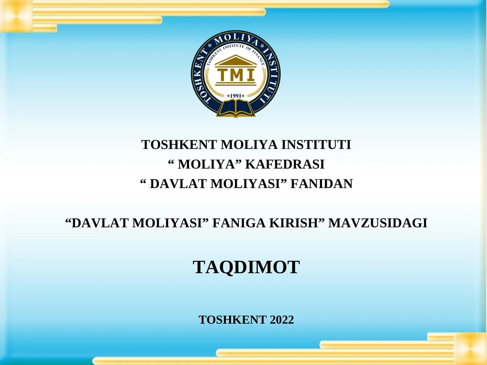 “DAVLAT MOLIYASI” FANIGA KIRISH” MAVZUSIDAGI TAQDIMOT