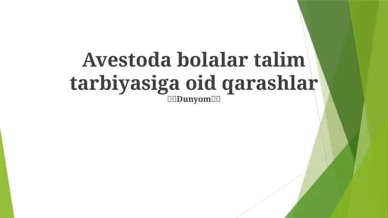 Avestoda bolalar talim tarbiyasiga oid qarashlar