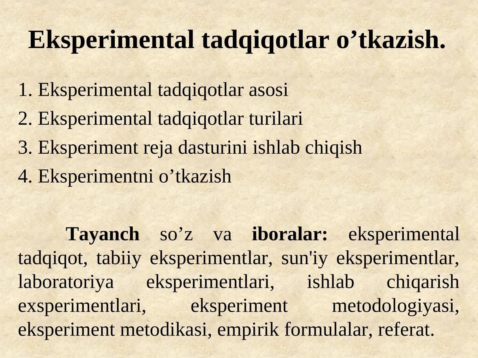 Eksperimental tadqiqotlar o’tkazish