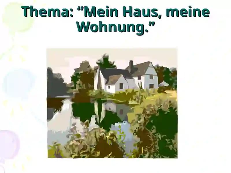 Mein haus, meine wohnung