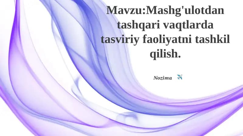 Mashg'ulotdan tashqari vaqtlarda tasviriy faoliyatni tashkil qilish