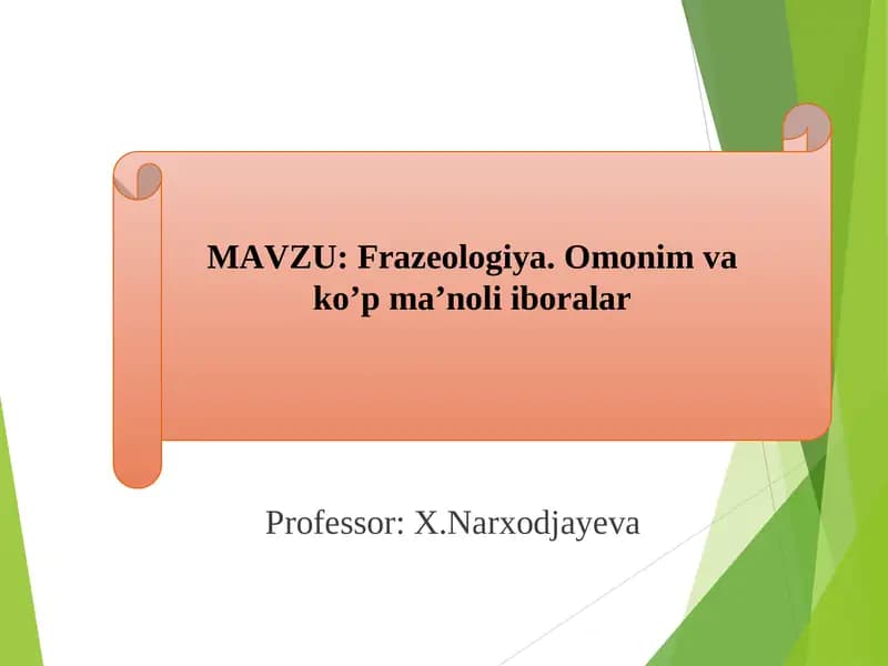 Frazeologiya. Omonim va ko’p ma’noli iboralar