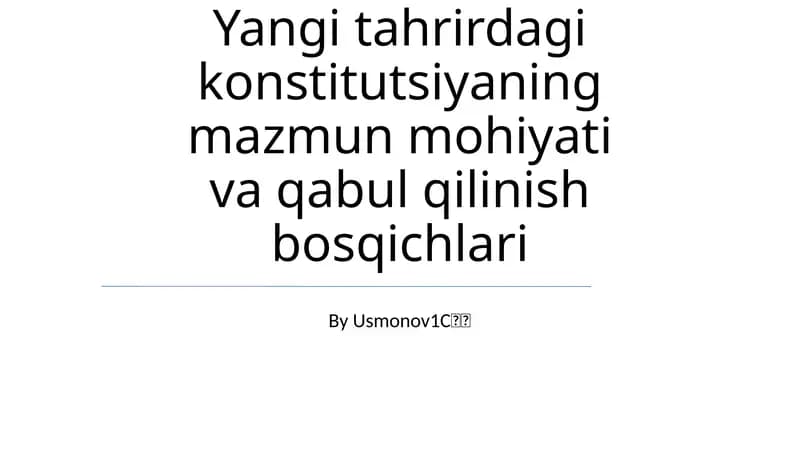 Yangi tahrirdagi konstitutsiyaning mazmun mohiyati va qabul qilinish bosqichlari