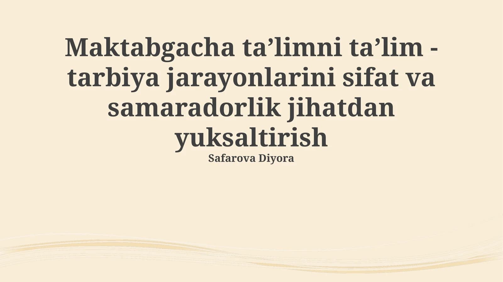 Maktabgacha taʼlimni taʼlim - tarbiya jarayonlarini sifat va samaradorlik jihatdan yuksaltirish