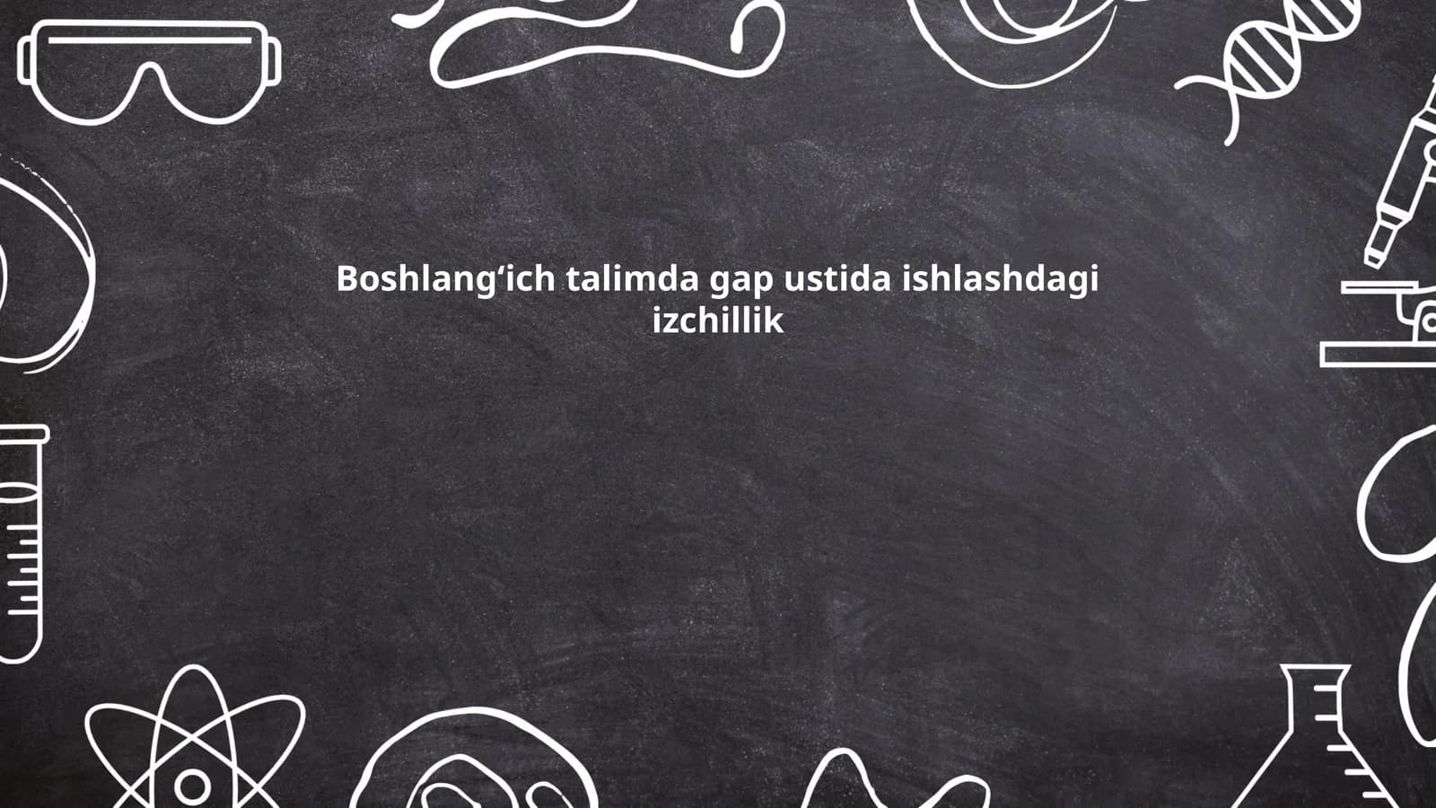 Boshlang‘ich talimda gap ustida ishlashdagi izchillik