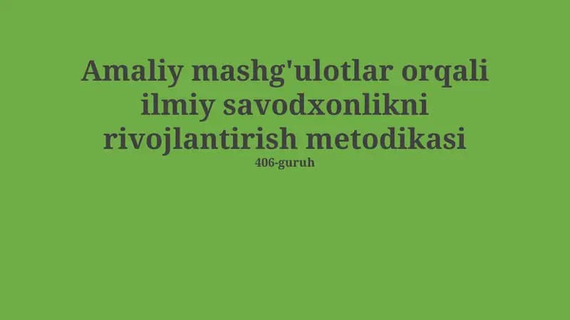 Amaliy mashg'ulotlar orqali ilmiy savodxonlikni rivojlantirish metodikasi