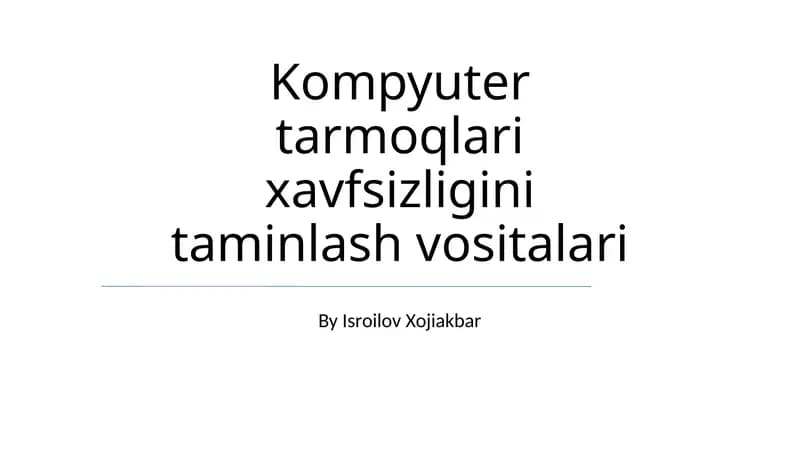 Kompyuter tarmoqlari xavfsizligini taminlash vositalari