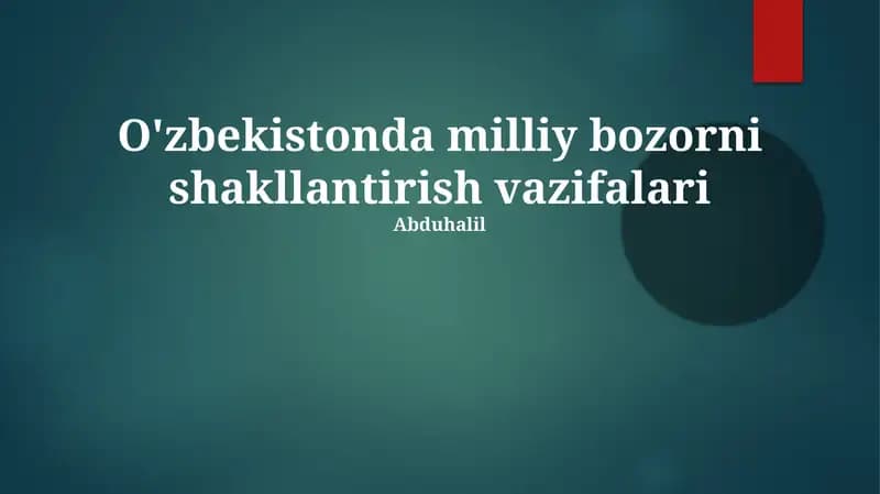 O'zbekistonda milliy bozorni shakllantirish vazifalari
