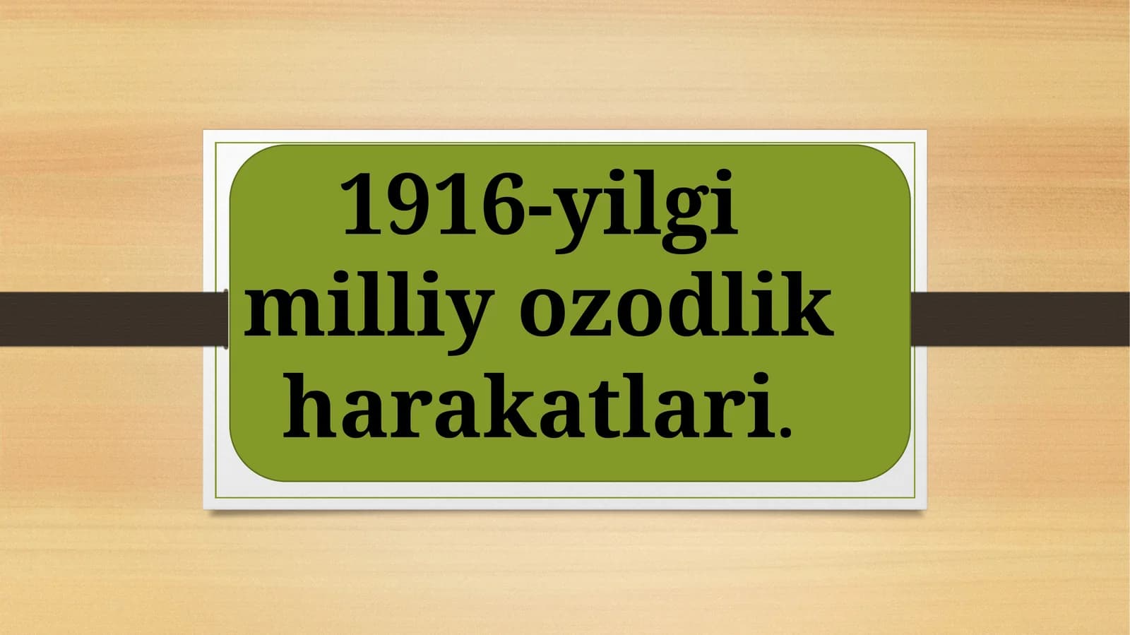 1916-yilgi milliy ozodlik harakatlari.