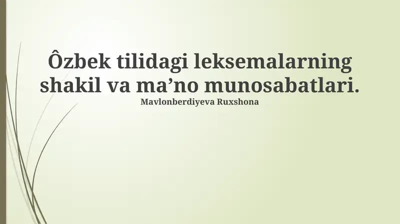 Oʻzbek tilidagi leksemalarning shakil va maʼno munosabatlari