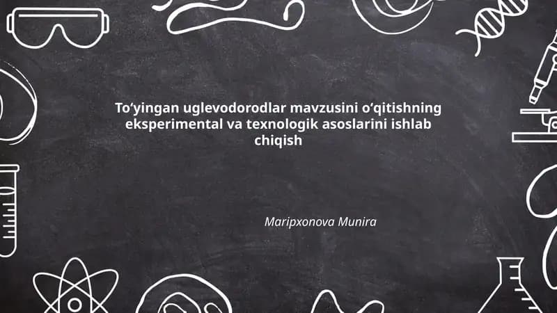 Toʻyingan uglevodorodlar mavzusini oʻqitishning eksperimental va texnologik asoslarini ishlab chiqish