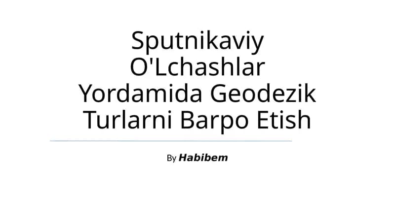 Sputnikaviy O'Lchashlar Yordamida Geodezik Turlarni Barpo Etish