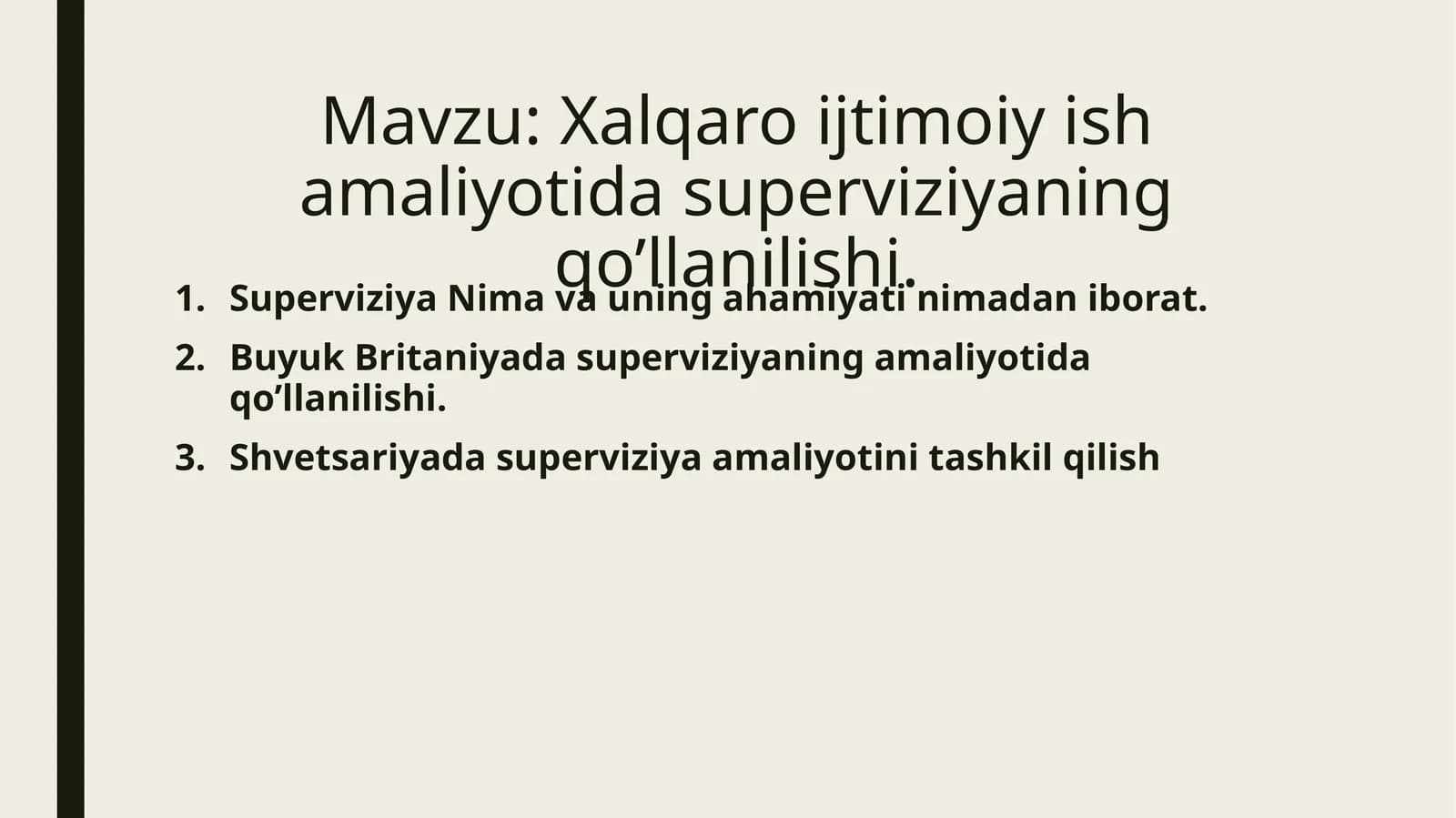 Xalqaro ijtimoiy ish amaliyotida superviziyaning qo’llanilishi.