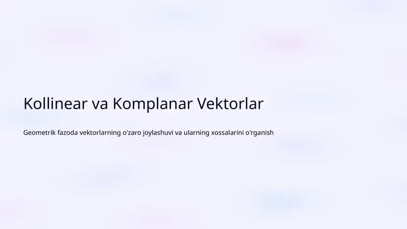 Kollinear va Komplanar Vektorlar