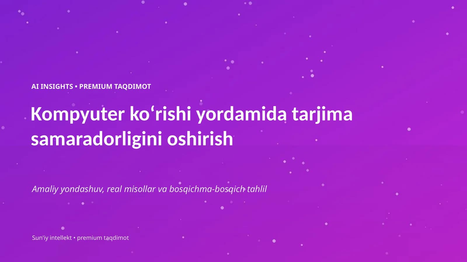 AI INSIGHTS • PREMIUM TAQDIMOT