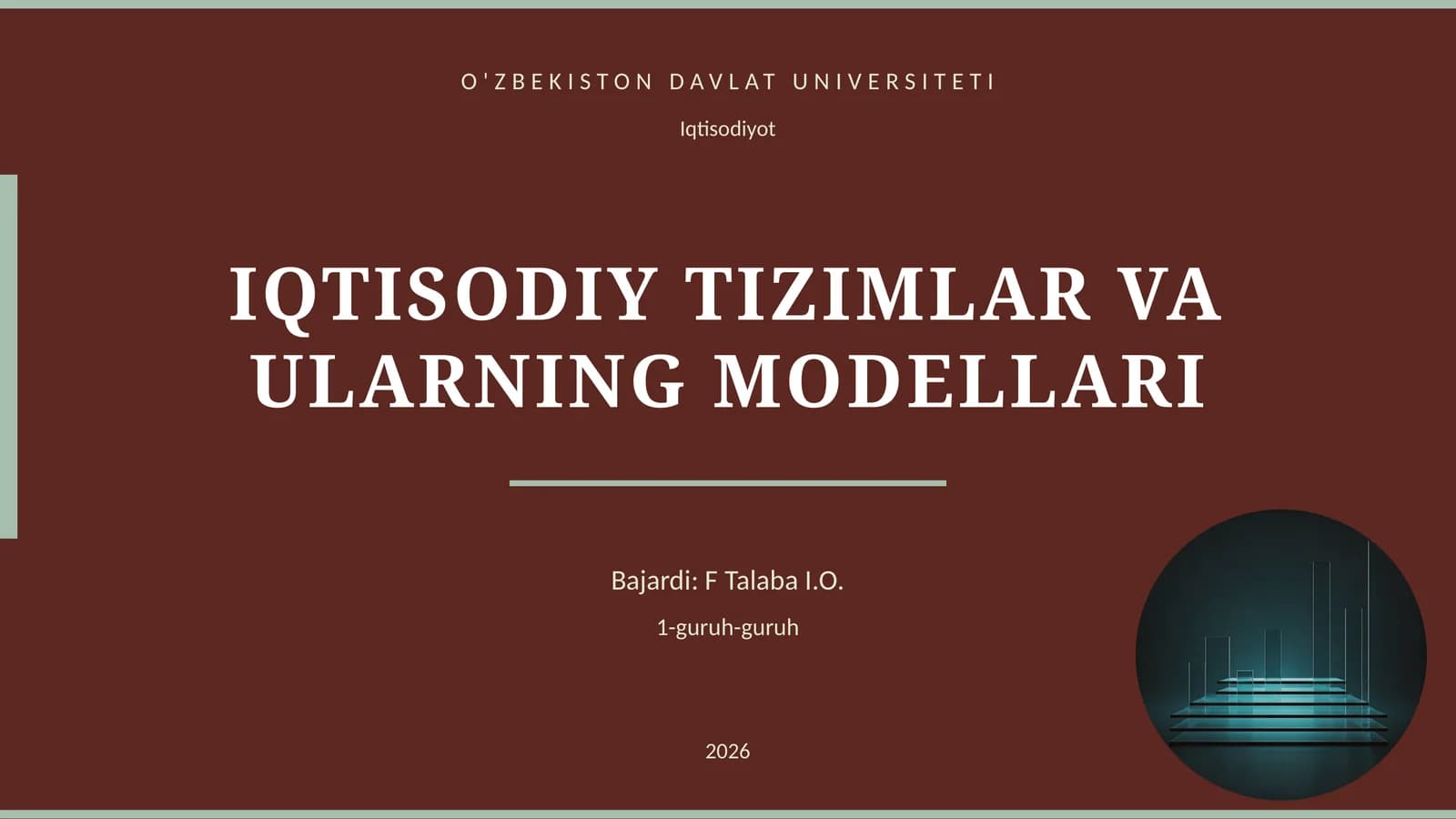 IQTISODIY TIZIMLAR VA ULARNING MODELLARI