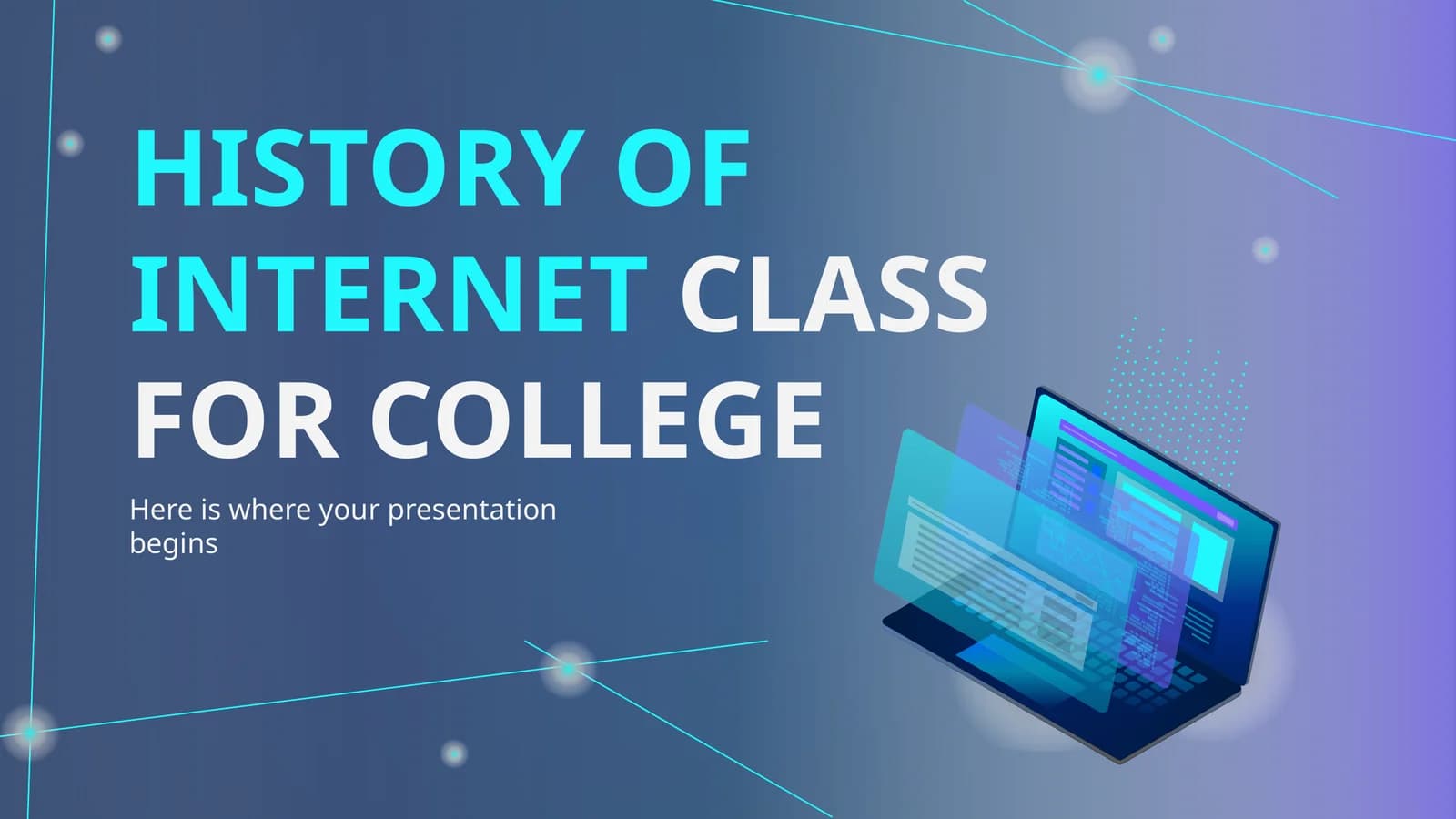 HISTORY OF INTERNETCLASSFOR COLLEGE
