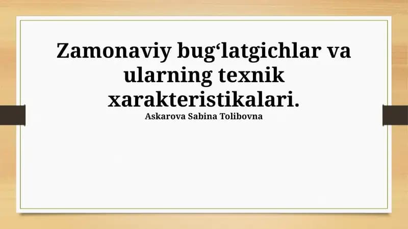 Zamonaviy bug'latgichlar va ularning texnik xarakteristikalari