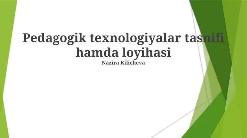 Pedagogik texnologiyalar tasnifi hamda loyihasi