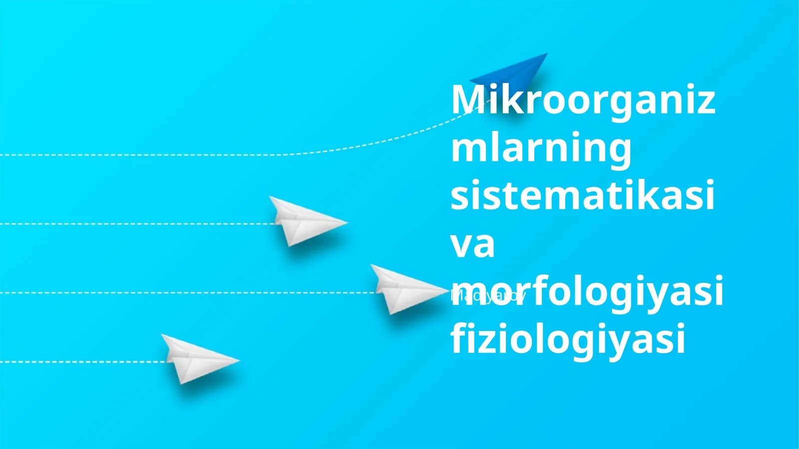 Mikroorganizmlarning sistematikasi va morfologiyasi fiziologiyasi
