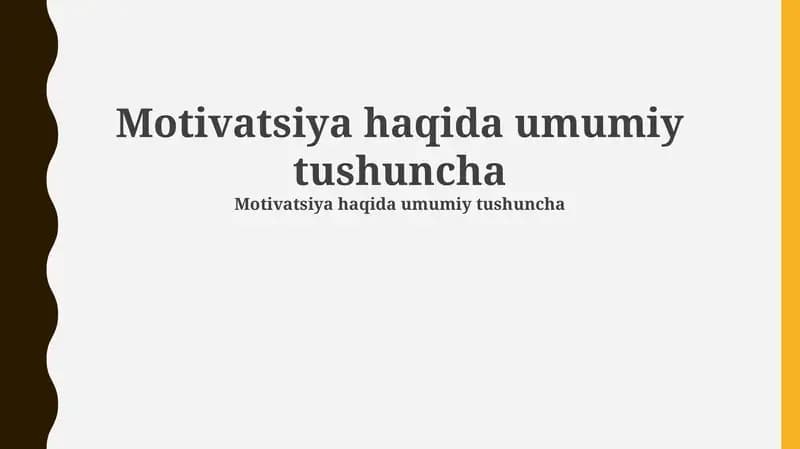 Motivatsiyahaqidaumumiytushuncha