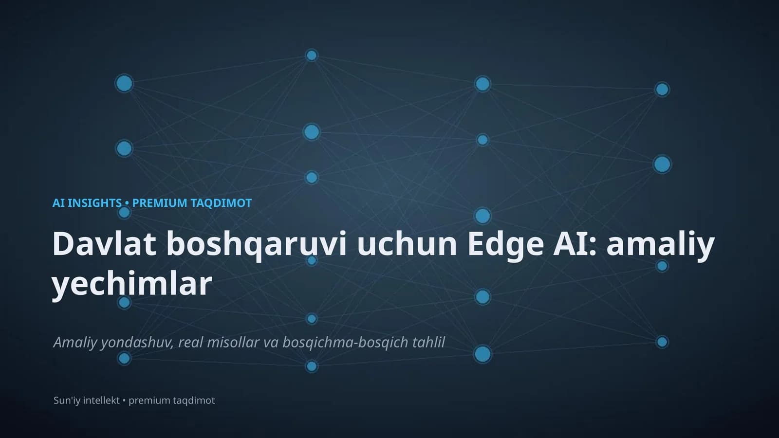 Davlat boshqaruvi uchun Edge AI: amaliy yechimlar
