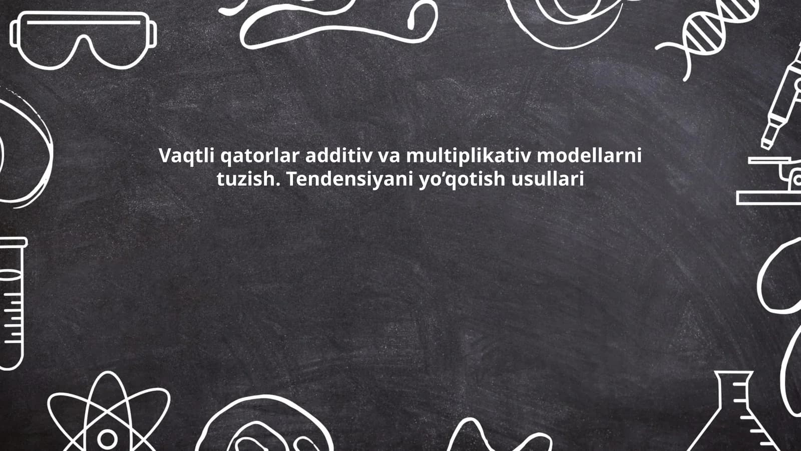 Vaqtli qatorlar additiv va multiplikativ modellarni tuzish. Tendensiyani yo’qotish usullari