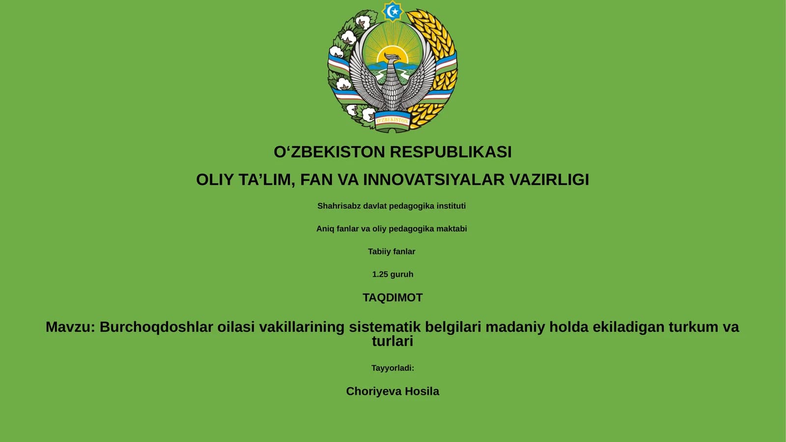 Burchoqdoshlar oilasi vakillarining sistematik belgilari madaniy holda ekiladigan turkum va turlari