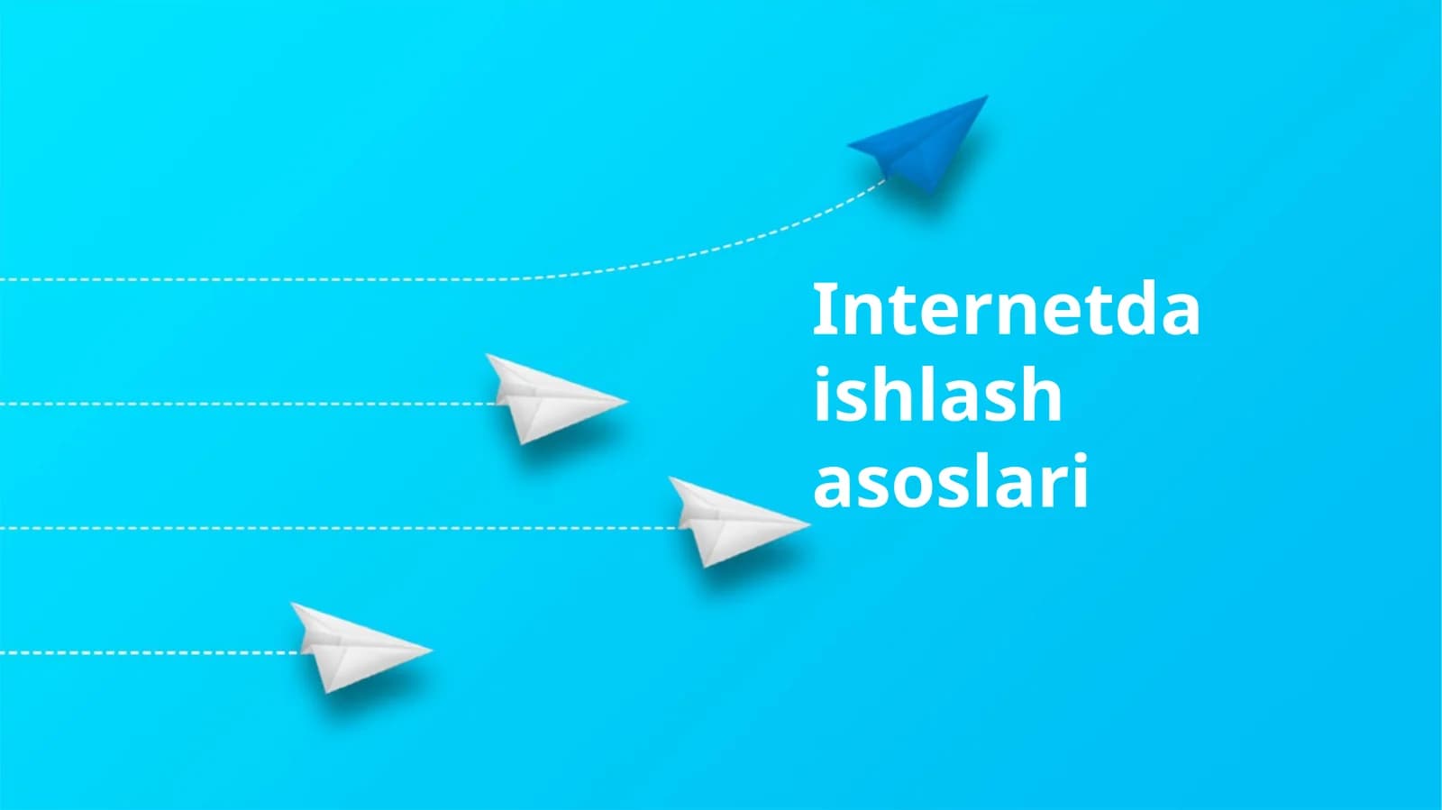 Internetda ishlash asoslari