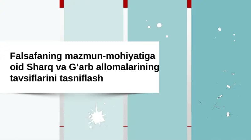 Falsafaning mazmun-mohiyatiga oid Sharq va G‘arb allomalarining tavsiflarini tasniflash