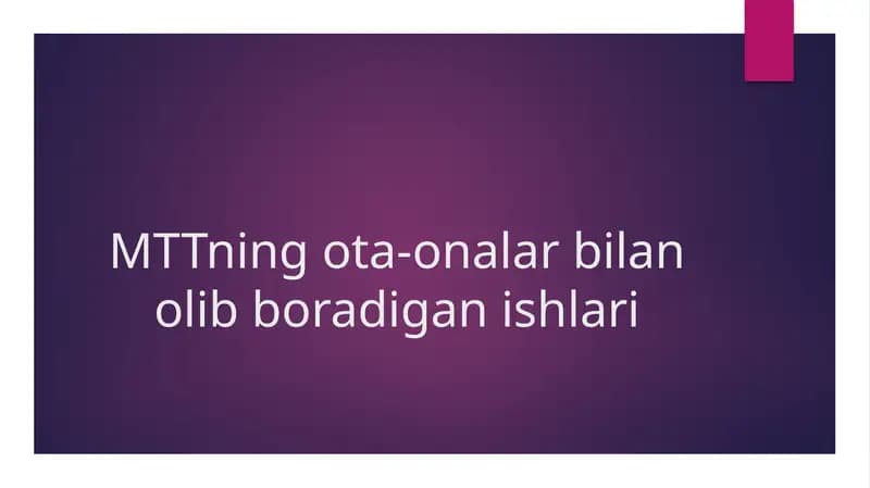 MTTning ota-onalar bilan olib boradigan ishlari
