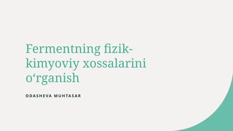 Fermentning fizik-kimyoviy xossalarini oʻrganish