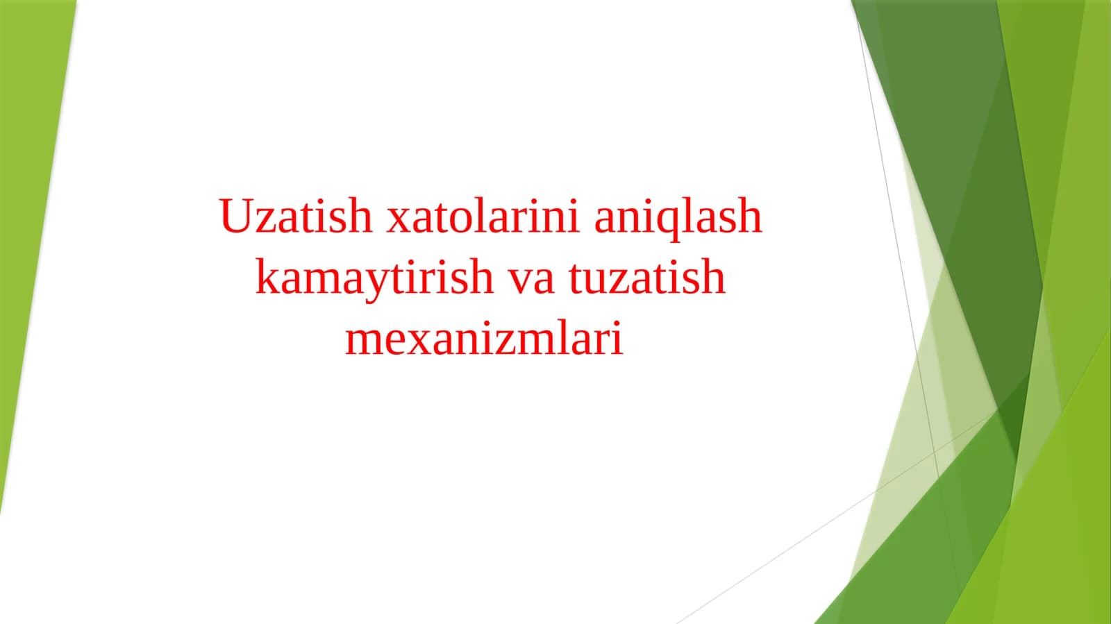 Uzatish xatolarini aniqlash kamaytirish va tuzatish mexanizmlari